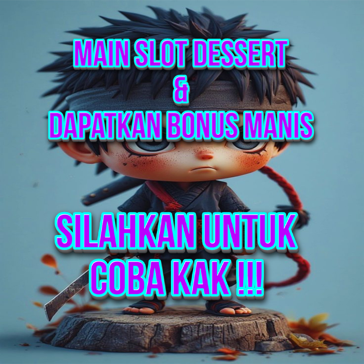 Acong138 - Main Slot Dessert & Raih Bonus Manis